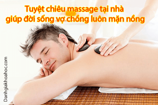 Tuyệt chiêu massage tại nhà giúp đời sống vợ chồng luôn mặn nồng